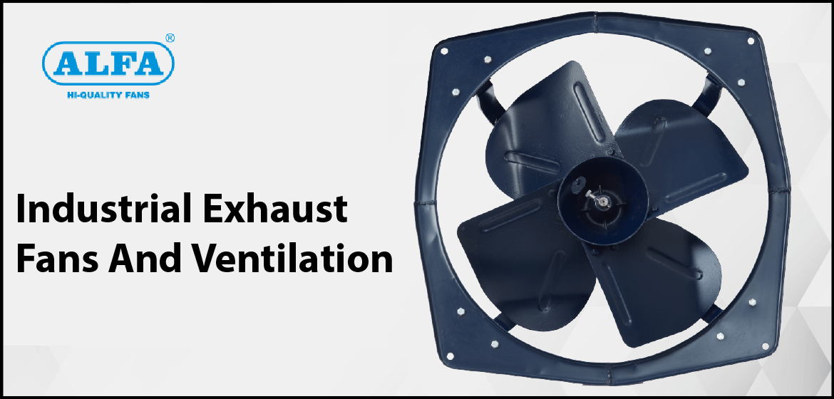 Industrial-Exhaust-Fan | Industrial-Fans-Manufacturer | Industrial-Fans | Ventilation-Fans


                                    