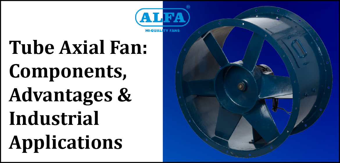  Tube-Axial-Fans | Industrial-Fan-Manufacturer | Axial-Fans-In-India


                                    