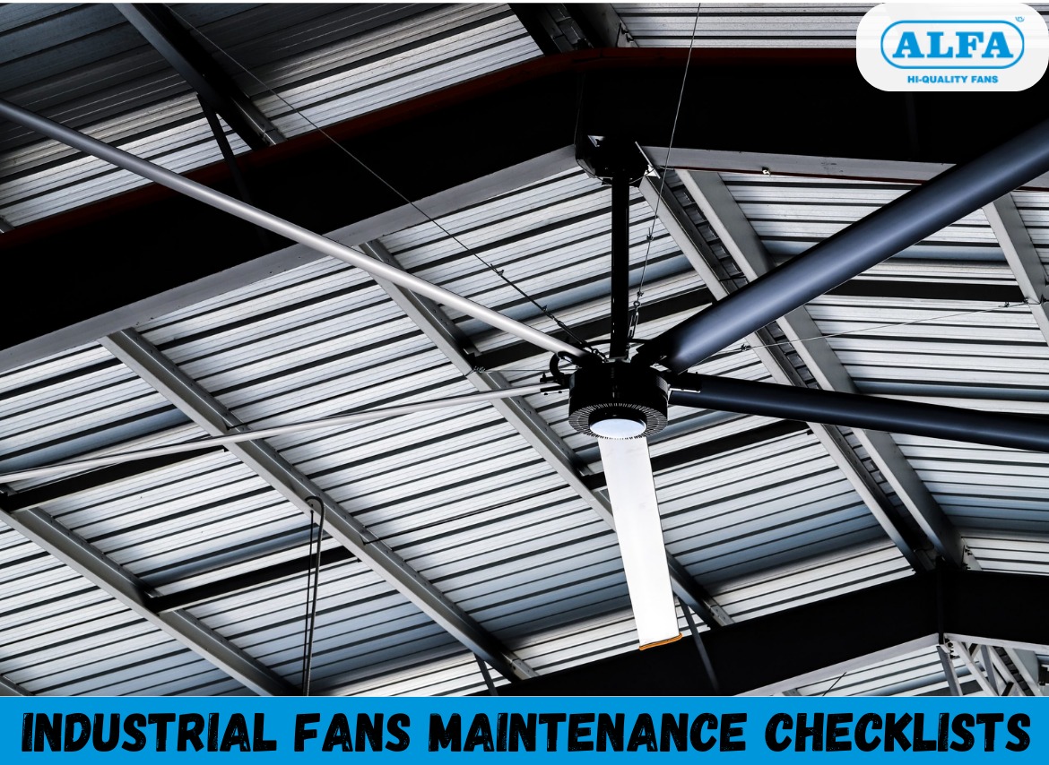 Industrial Fans Maintenance Checklists | Alfa Fans
