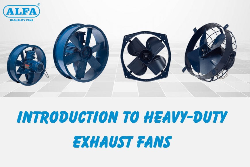Heavy-Duty Exhaust Fan Supplier and Manufacturer  | Alfa Fans