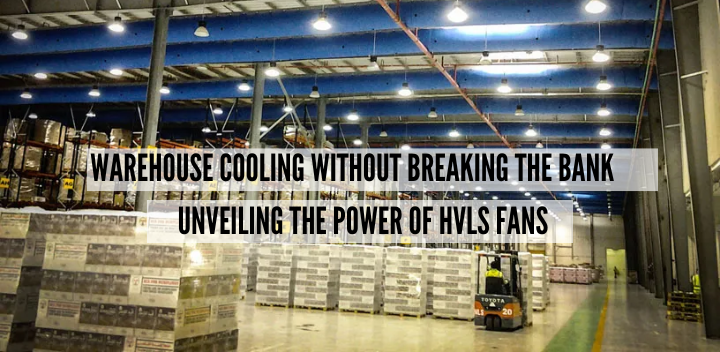 Energy Efficient Warehouse Fans | Affordable Warehouse Climate Control | HVLS Fans Explained