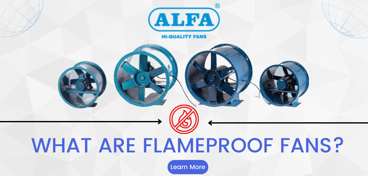 FlameProof-Industrial-Fans-Manufacturer-In-India